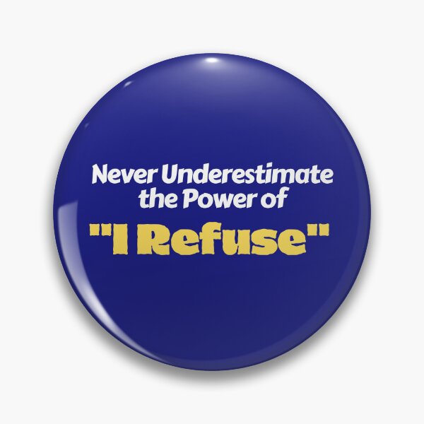 Item preview, Realize the power of I Refuse designed and sold by FreedomAlways.