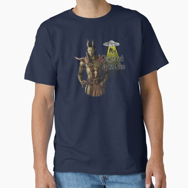 Abducted My Boyfriend is an Alien Classic T-Shirt