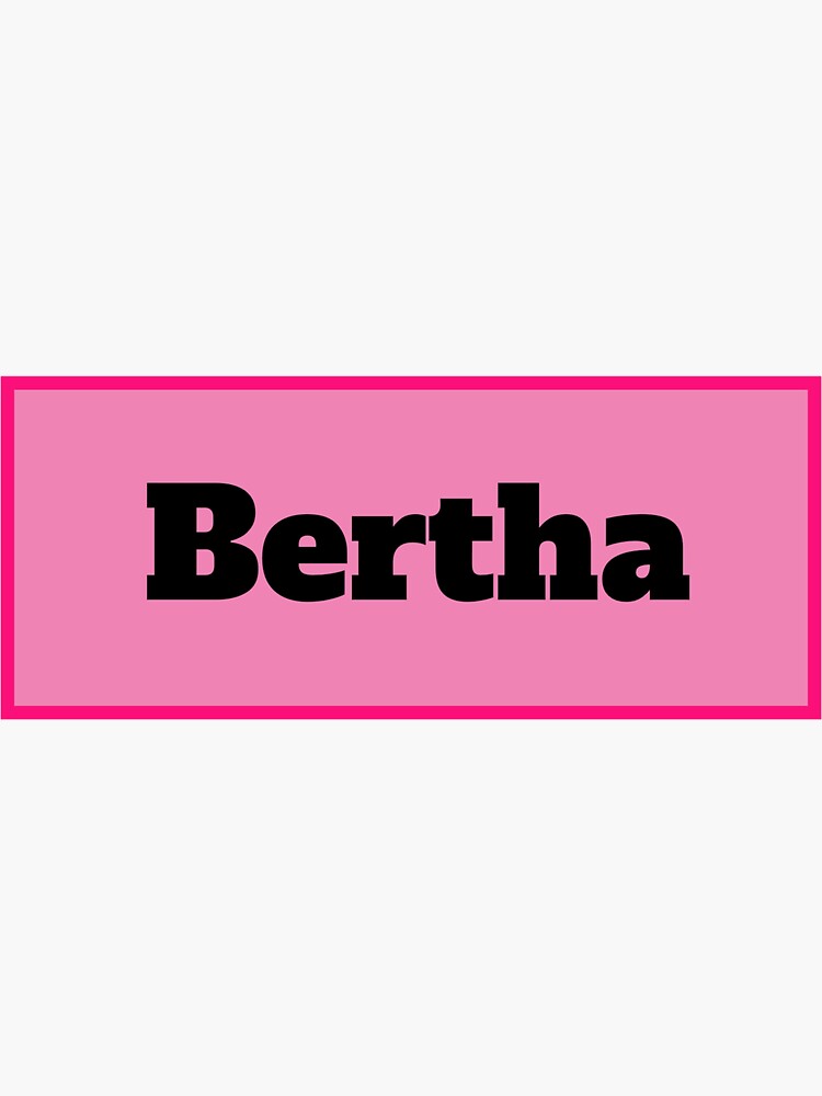 "Bertha Name" Sticker by NameMatters Redbubble