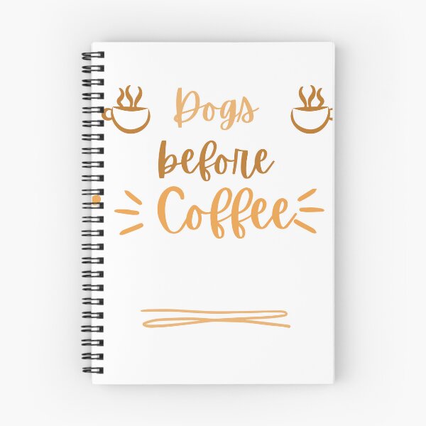Item preview, Dogs before Coffee. Funny coffee and dog quote design. designed and sold by Doggymadness.