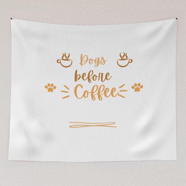 Item preview, Dogs before Coffee. Funny coffee and dog quote design. designed and sold by Doggymadness.