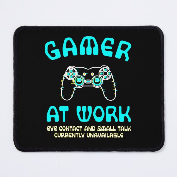 Item preview, Gamer At Work Eye Contact And Small Talk Unavailable designed and sold by DiscoBoogie.