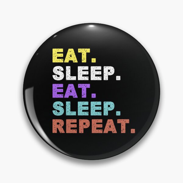 Item preview, Eat Sleep Eat Sleep Repeat designed and sold by MismatchMedley.