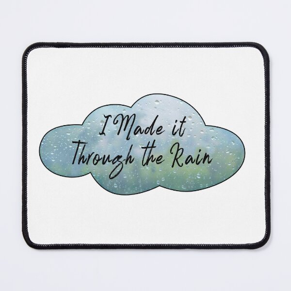 Item preview, I Made it Through the Rain designed and sold by dev11588.