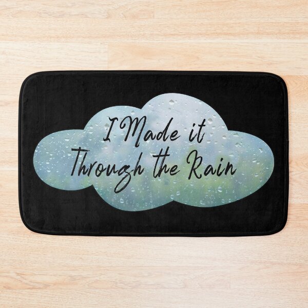 Item preview, I Made it Through the Rain designed and sold by dev11588.