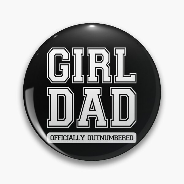 Item preview, Girl Dad Officially Outnumbered designed and sold by DiscoBoogie.