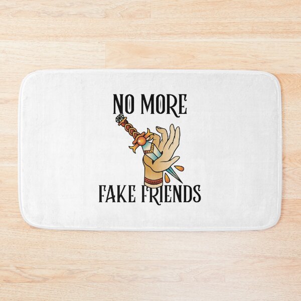 Item preview, No More Fake Friends designed and sold by SwordsAndCharms.