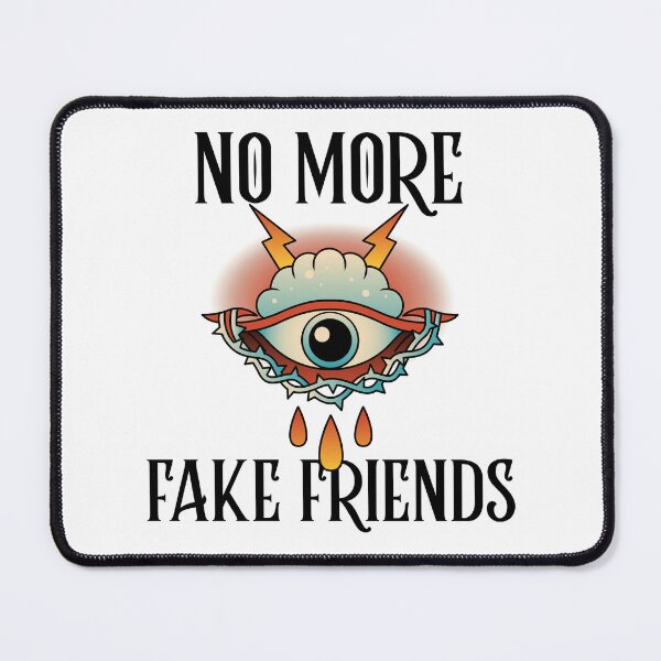 Item preview, No More Fake Friends designed and sold by SwordsAndCharms.