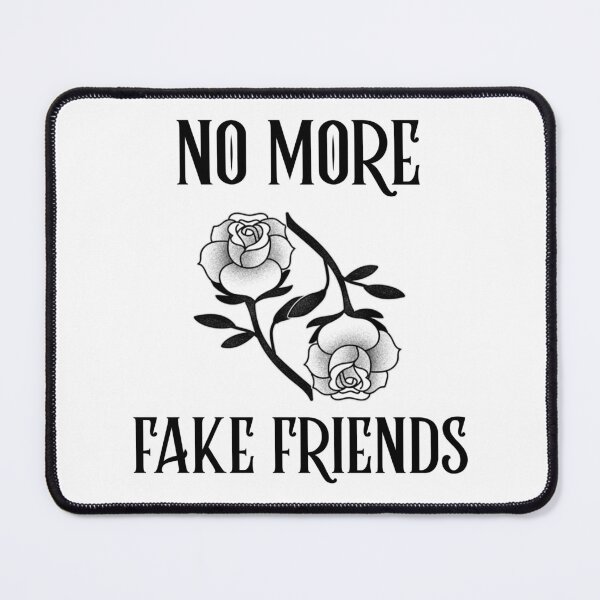 Item preview, No More Fake Friends designed and sold by SwordsAndCharms.