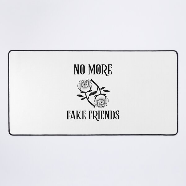 Item preview, No More Fake Friends designed and sold by SwordsAndCharms.