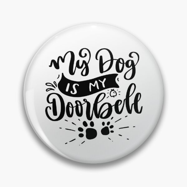 Item preview, My Dog is My Doorbell designed and sold by davidmurtagh.