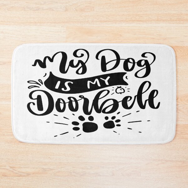 Item preview, My Dog is My Doorbell designed and sold by davidmurtagh.