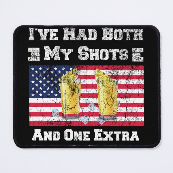 Item preview, Don't worry I've had both my shots and one extra just to be safe funny saying designed and sold by Med ing.