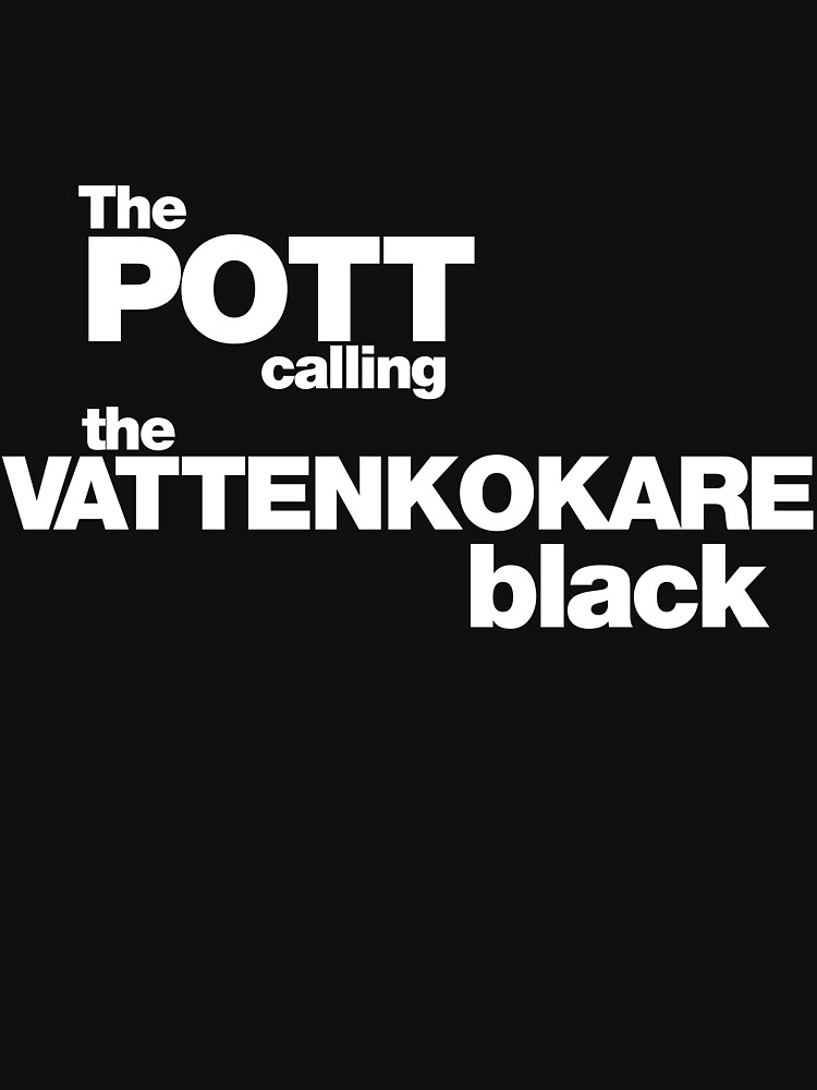 "The Pot calling the Kettle Black white" Tshirt by BadChicken
