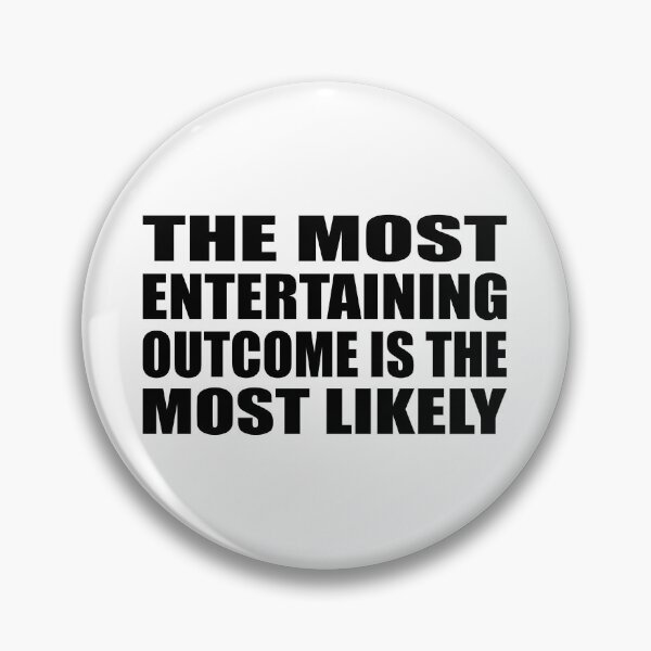 Item preview, The most entertaining outcome is the most likely designed and sold by Colorfulandfun.