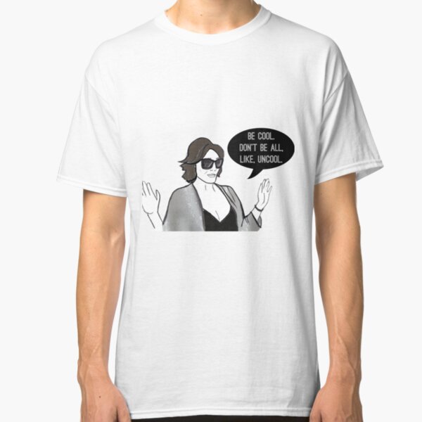 Be Cool Classic T-Shirt