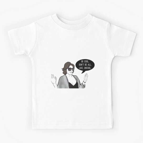 Be Cool Kids T-Shirt