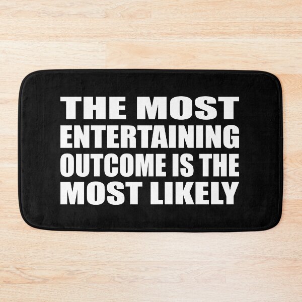 Item preview, The most entertaining outcome is the most likely designed and sold by Colorfulandfun.