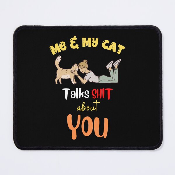 Item preview, Me & My Cat Talks SHIT About YOU | Cat Lover Girl | Ailurophiliac Girl | Cat Lover Funny - designed and sold by TrendyUniverse.
