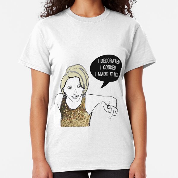 I made it nice Classic T-Shirt