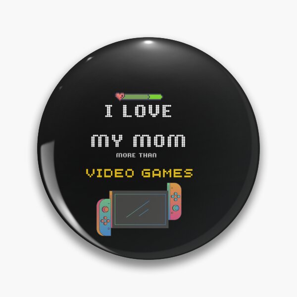 Item preview, I love my mom more than video games designed and sold by Bap-tiste.