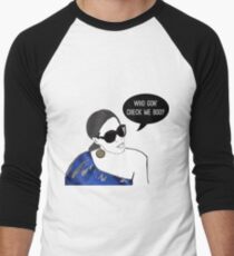 Who gon' check me boo? Men's Baseball Âľ T-Shirt