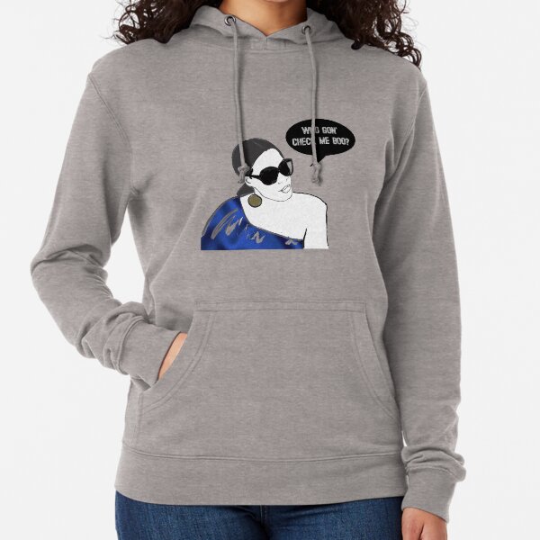 Who gon' check me boo? Lightweight Hoodie