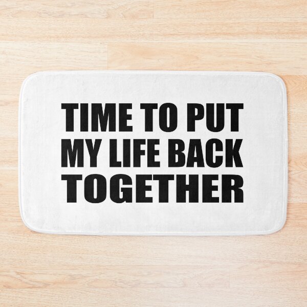 Item preview, Time to put my life back together designed and sold by Colorfulandfun.