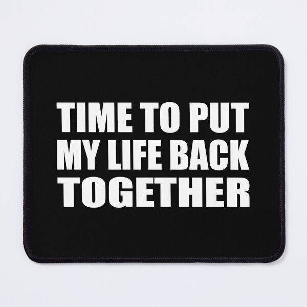 Item preview, Time to put my life back together designed and sold by Colorfulandfun.