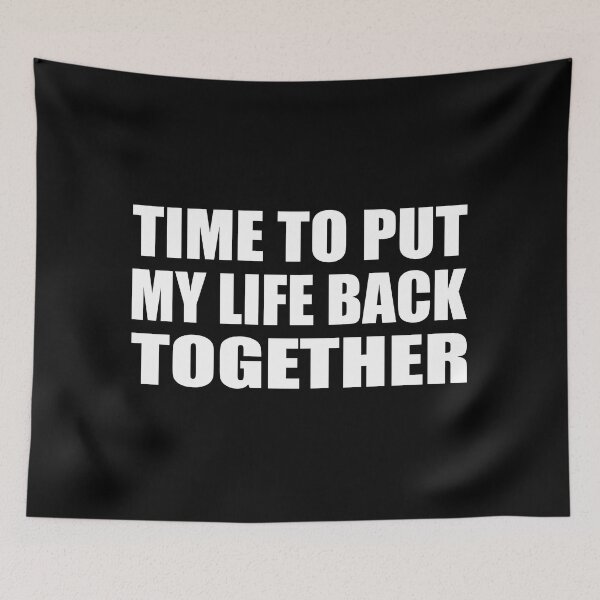 Item preview, Time to put my life back together designed and sold by Colorfulandfun.