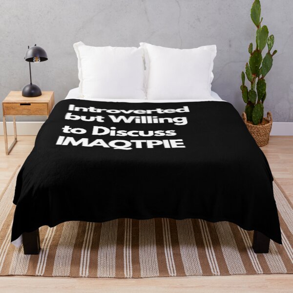Item preview, Introverted but Willing to Discuss IMAQTPIE designed and sold by LAST WEEK'S STOLEN AESTHETICS.