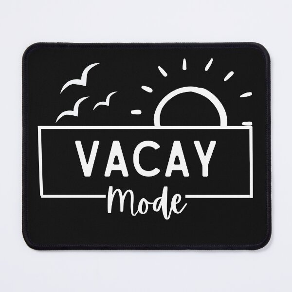 Item preview, Vacay Mode designed and sold by RedSparkle.