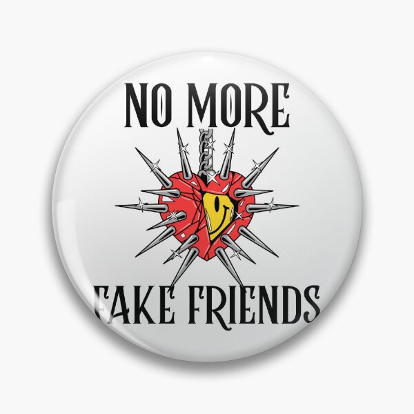 Item preview, No More Fake Friends designed and sold by SwordsAndCharms.