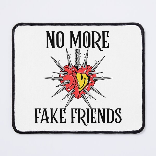 Item preview, No More Fake Friends designed and sold by SwordsAndCharms.