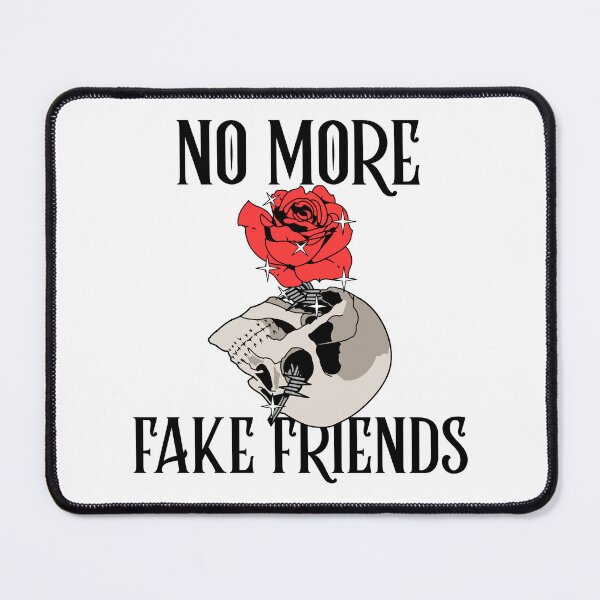 Item preview, No More Fake Friends designed and sold by SwordsAndCharms.