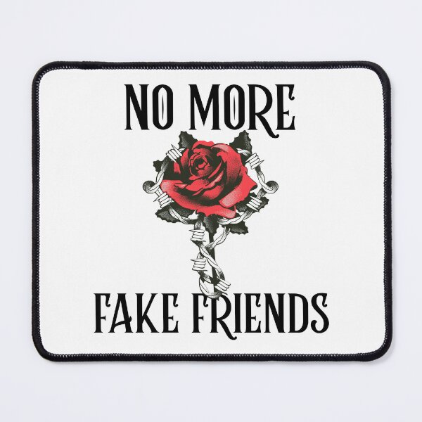 Item preview, No More Fake Friends designed and sold by SwordsAndCharms.