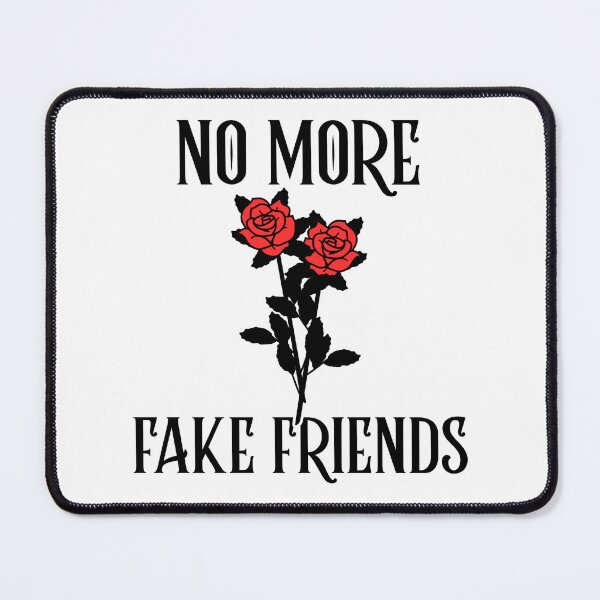 Item preview, No More Fake Friends designed and sold by SwordsAndCharms.
