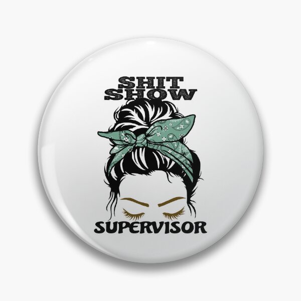 Item preview, Shit Show Supervisor Cool Mother's Day Funny Manager Gift designed and sold by SharpThreadZ.