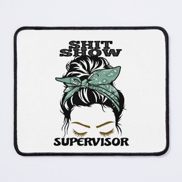 Item preview, Shit Show Supervisor Cool Mother's Day Funny Manager Gift designed and sold by SharpThreadZ.