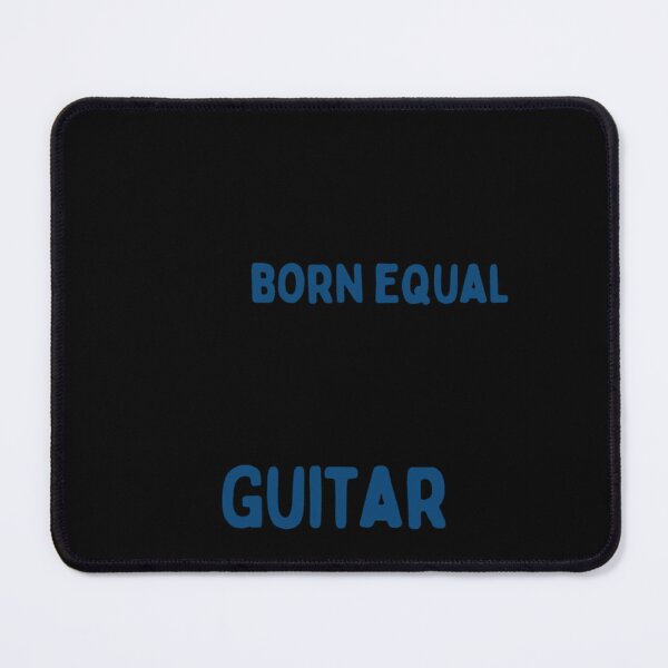 Item preview, All Born Equal Then Some Play The Guitar Classic T-Shirt designed and sold by elliottbow.