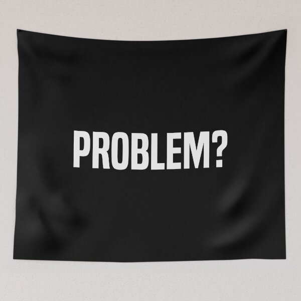 Item preview, Problem? Funny designed and sold by OutcastBrain.