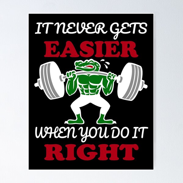 Item preview, It Never Gets Easier When You Do It Right designed and sold by mrtraz.