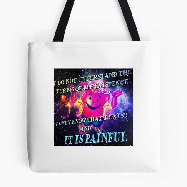 Item preview, I DO NOT UNDERSTAND THE TERMS OF MY EXISTENCE, I ONLY KNOW THAT I EXIST AND IT IS PAINFUL designed and sold by lauraxwski2.