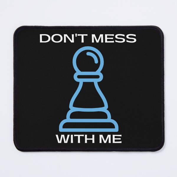 Item preview, Chess Piece Pawn - Don't Mess With Me designed and sold by GearGirlNJ.