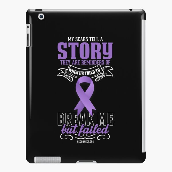 My scars tell a story, they are reminders of when HS tried to break me but failed iPad Snap Case