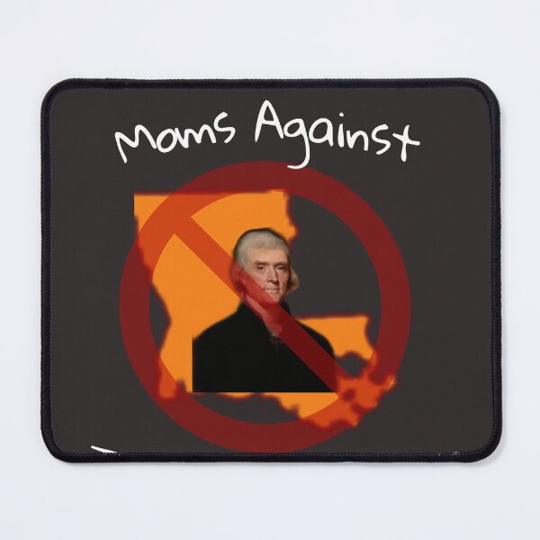Item preview, Moms Against the Louisiana Purchase designed and sold by lukesimmons55.