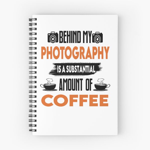 Item preview, Behind Photography Is A Substantial Coffee - Funny Photographer Quotes designed and sold by Cupsofdreams.