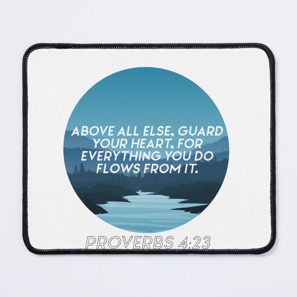 Item preview, Above all else guard your heart for everything you do flows from it Proverbs 4:23 designed and sold by Pajs.