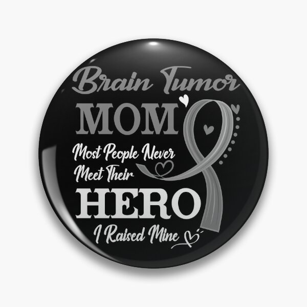 Item preview, Proud Brain Tumor Mom Most People Never Meet Their Hero I Raised Mine Brain Tumor Awareness designed and sold by Kohend.