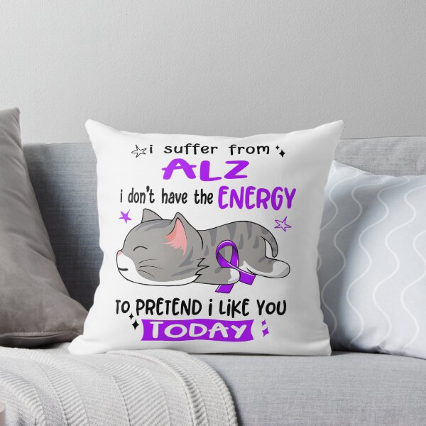 Item preview, ALZ Awareness, I Suffer From ALZ i don't have the ENERGY to Pretend i like you Today designed and sold by Tammyilaria.